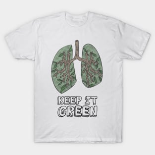 Mother Earth Day - Keep It Green Lungs T-Shirt